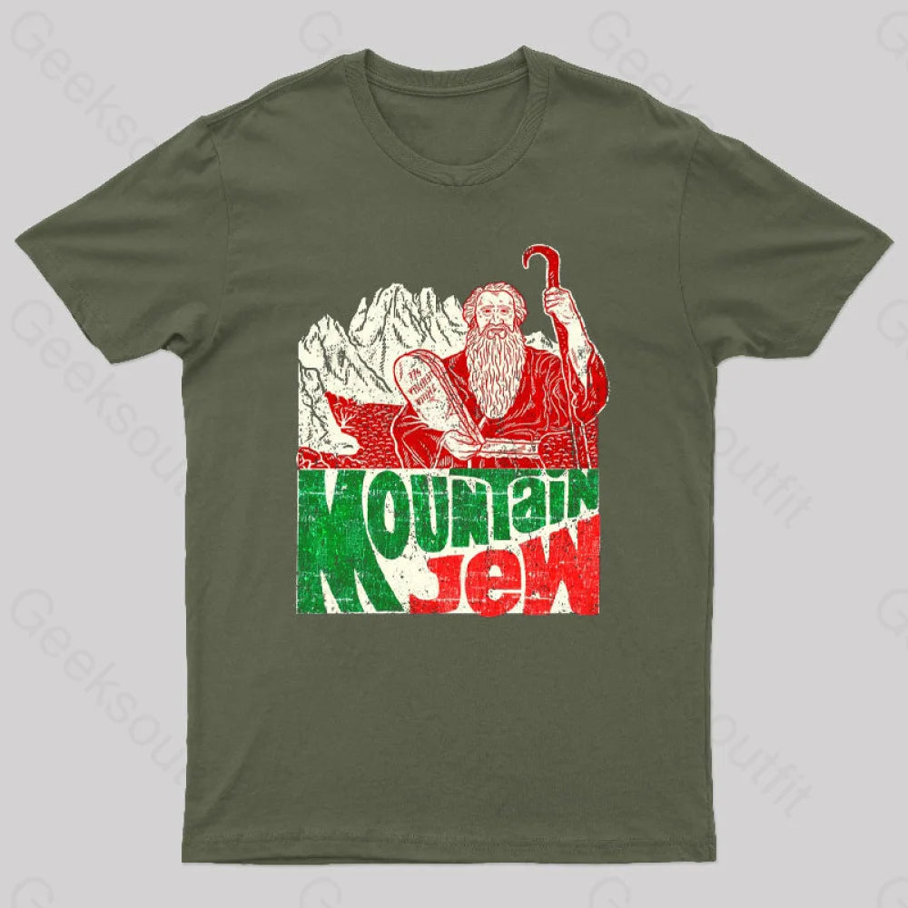 Moses Ten Commandments Pun Mountain Jew Geek T-Shirt Army Green / S