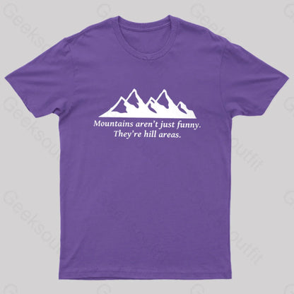 Mountain’s Aren’t Just Funny - They’re Hill Areas Nerd T-Shirt Purple / S