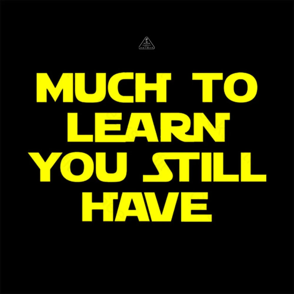 Much To Learn T-Shirt