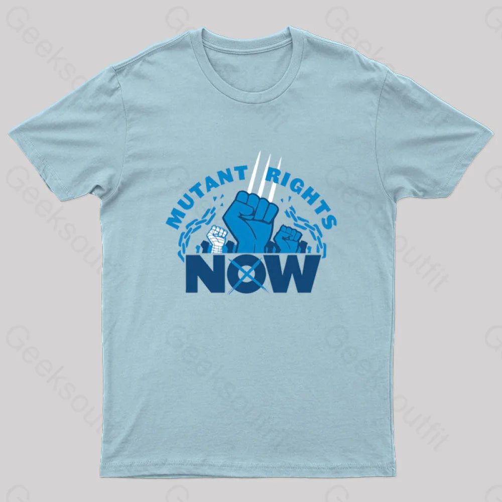 Mutant Rights Now! Geek T-Shirt Light Blue / S