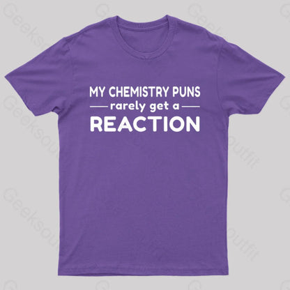 My Chemistry Pun Rarely Get A Reaction Nerd T-Shirt Purple / S