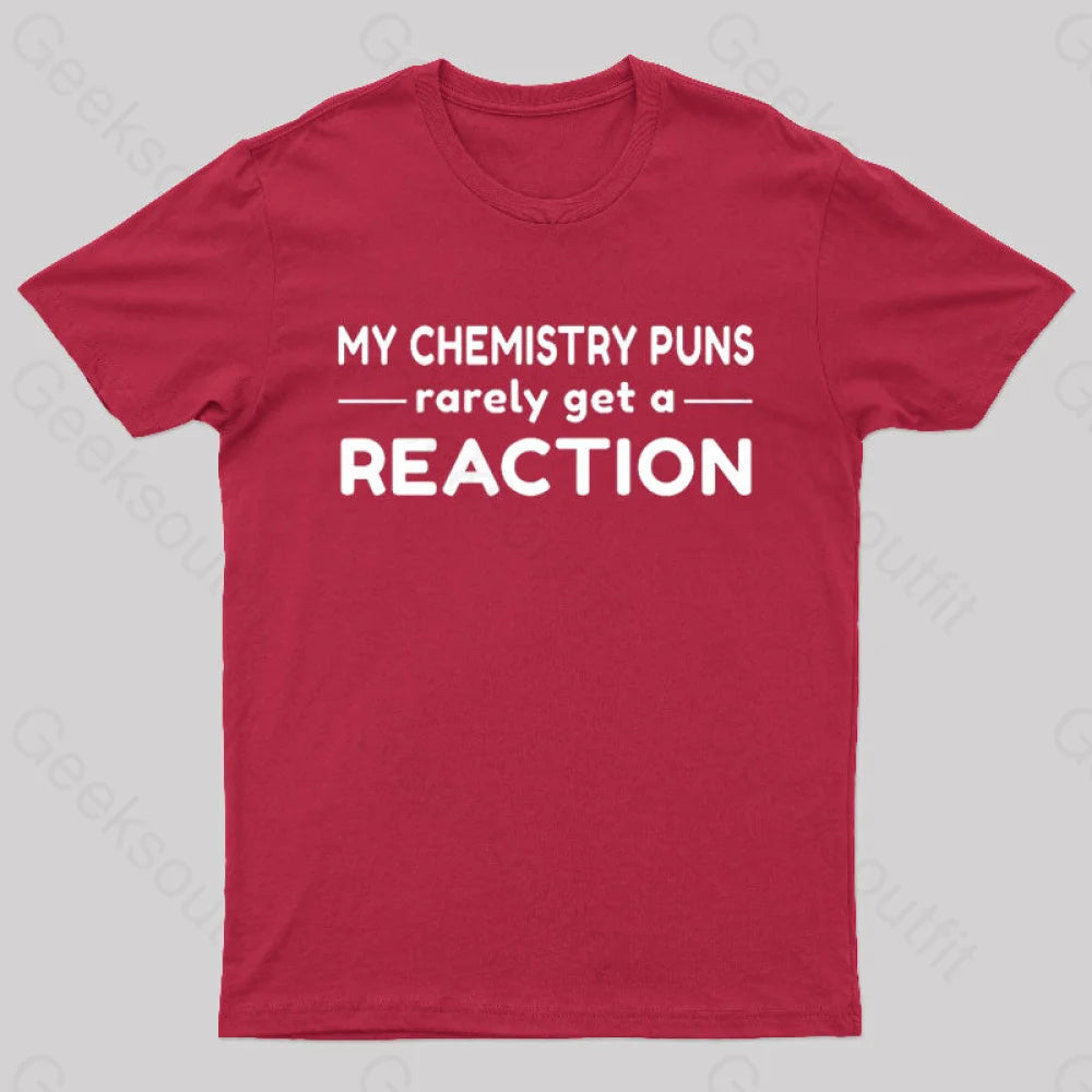 My Chemistry Pun Rarely Get A Reaction Nerd T-Shirt Red / S