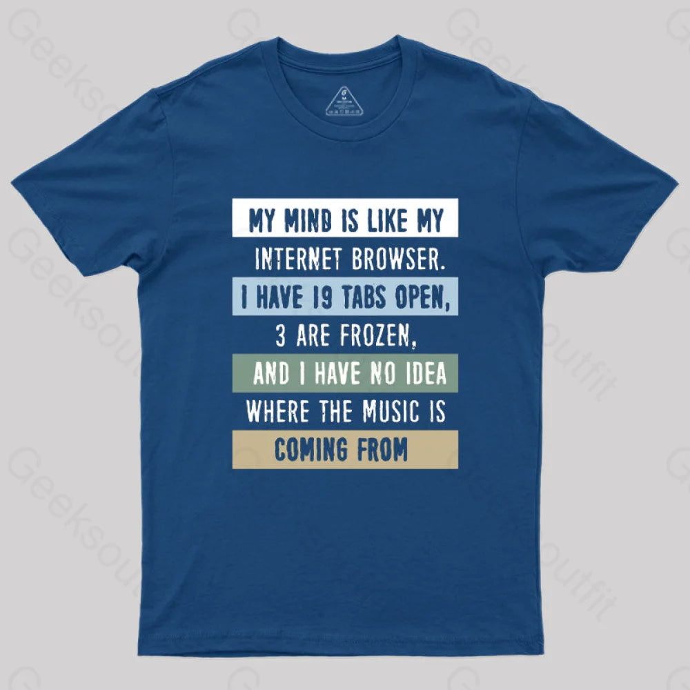 My Mind Is Like Internet Browser T-Shirt Navy / S