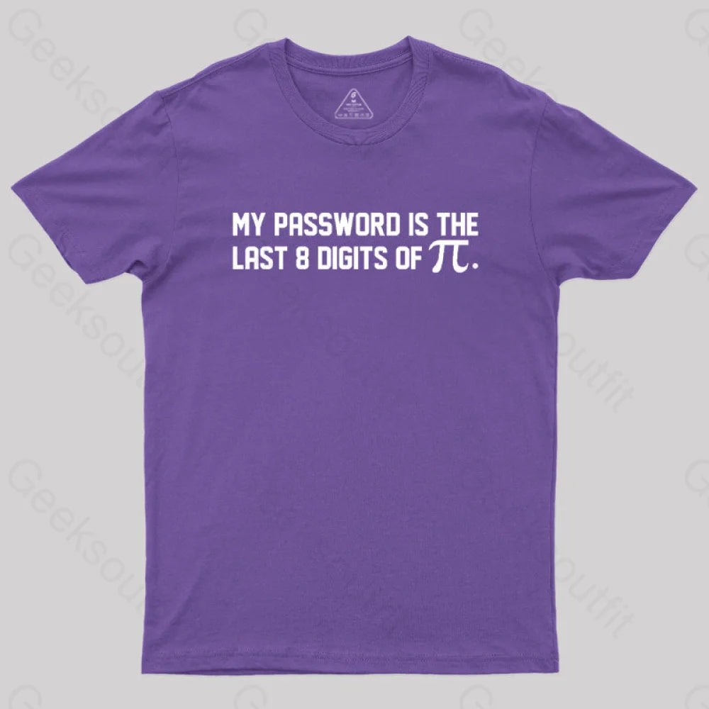 My Password Is The Last 8 Digits Of Pi Nerd T-Shirt Purple / S