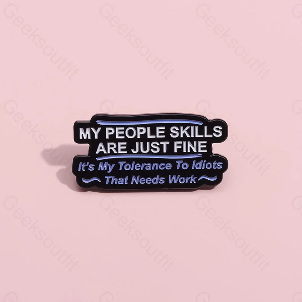 My People Skills Are Just Fine Pins Xz9516