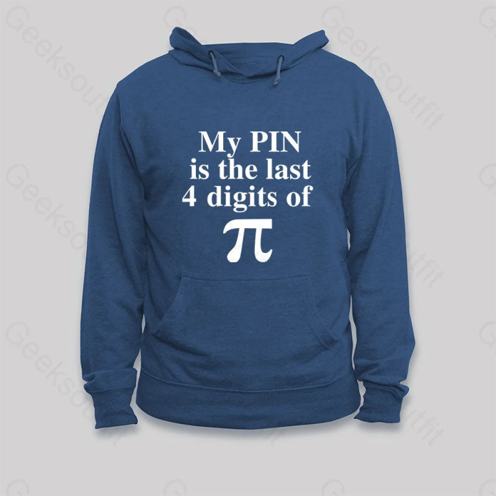 My Pin Is The Last 4 Digits Of Pi Hoodie Dark Blue / S