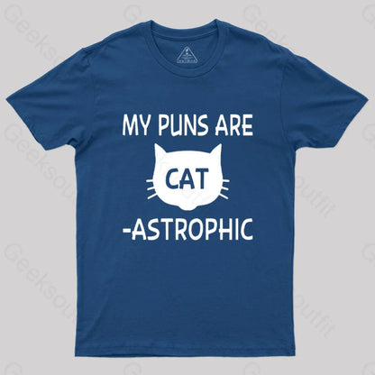 My Puns Are Catastrophic T-Shirt Navy / S