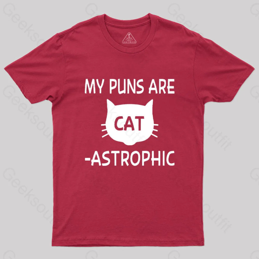 My Puns Are Catastrophic T-Shirt Red / S