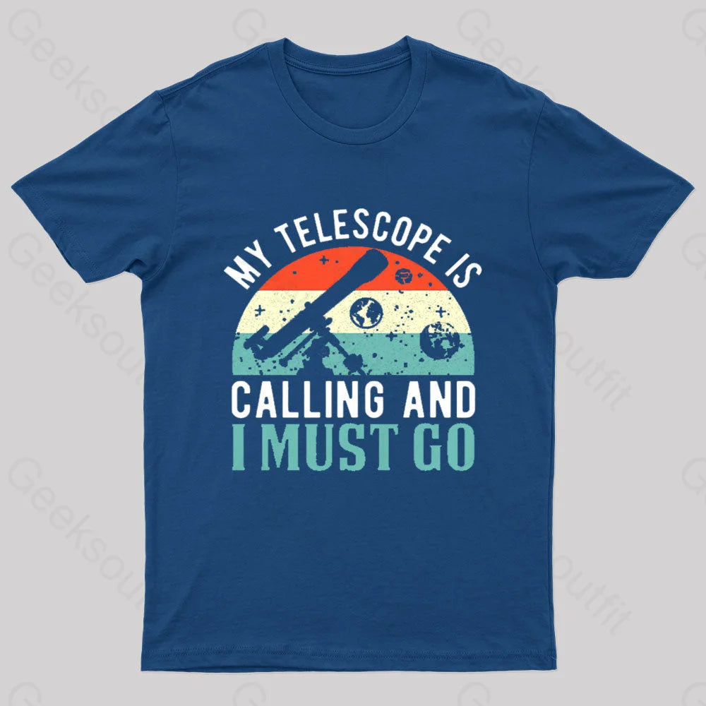 My Telescope Is Calling Nerd T-Shirt Navy / S