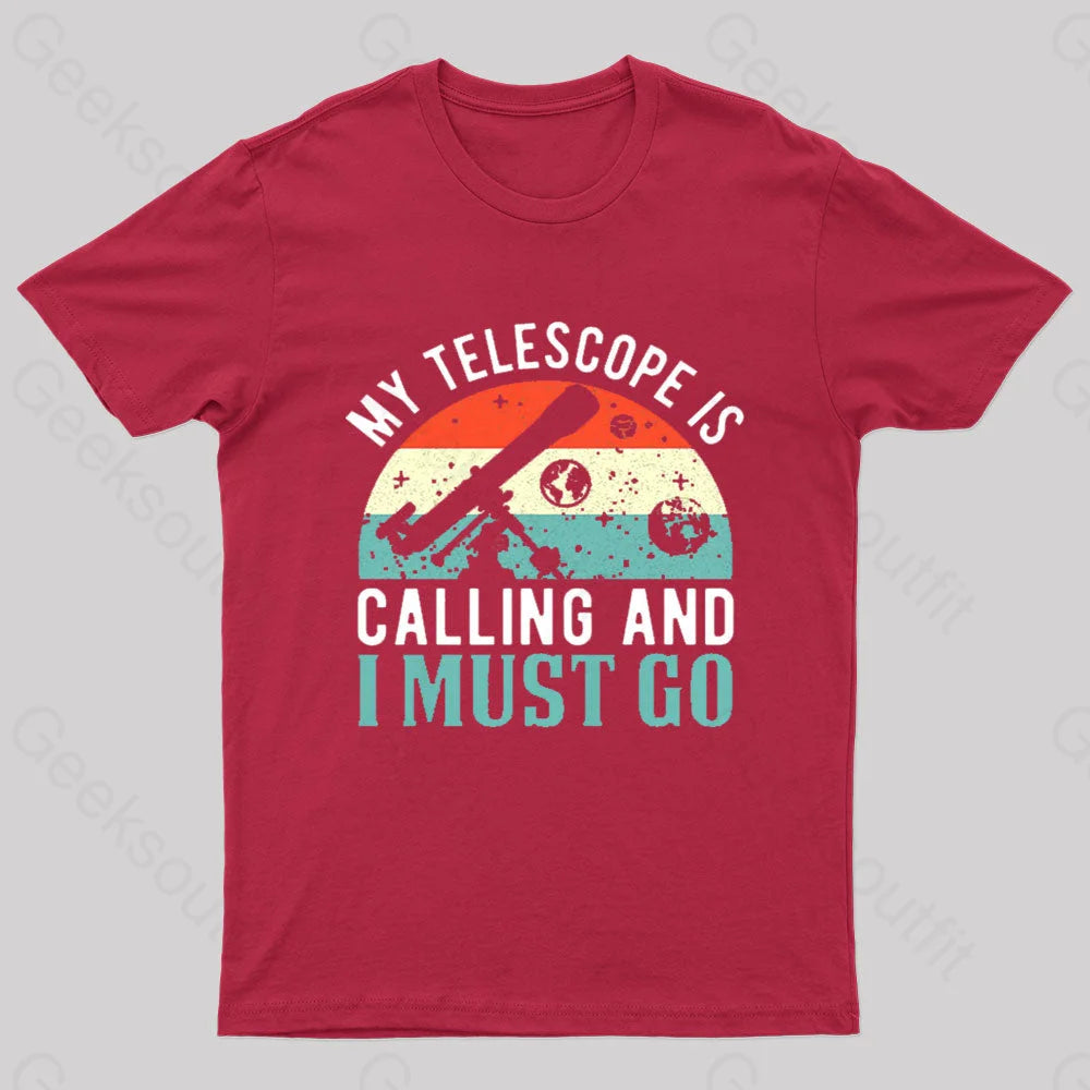 My Telescope Is Calling Nerd T-Shirt Red / S