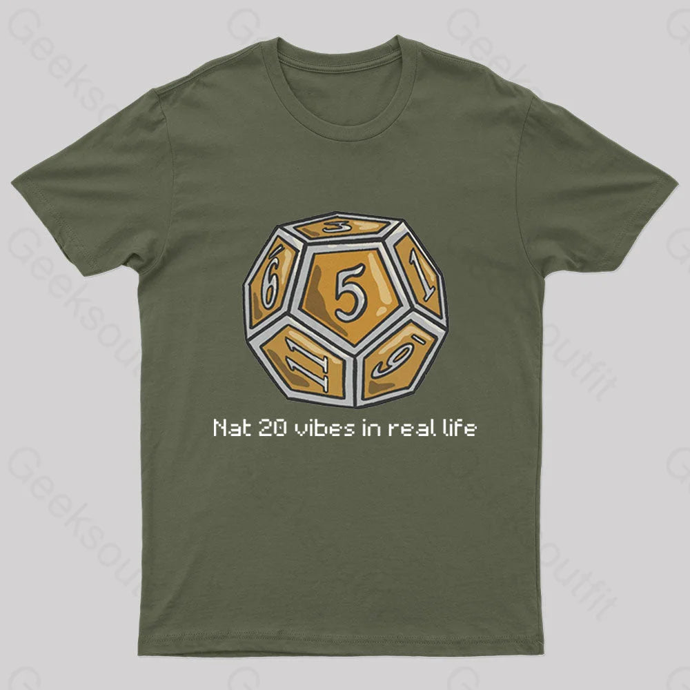 Nat 20 Vibes In Real Life Geek T-Shirt Army Green / S