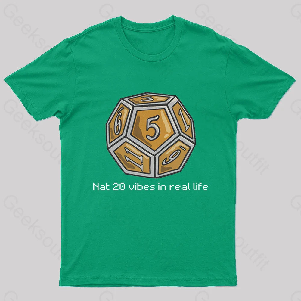 Nat 20 Vibes In Real Life Geek T-Shirt Green / S