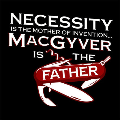 Necessity Is The Mother Of Invention Nerd T-Shirt