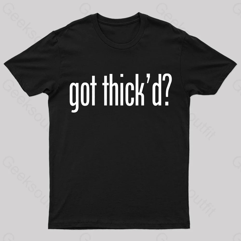 Neebs Gaming Got Thick’d Geek T-Shirt Black / S