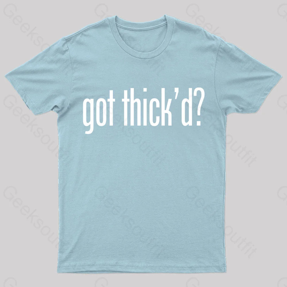 Neebs Gaming Got Thick’d Geek T-Shirt Light Blue / S