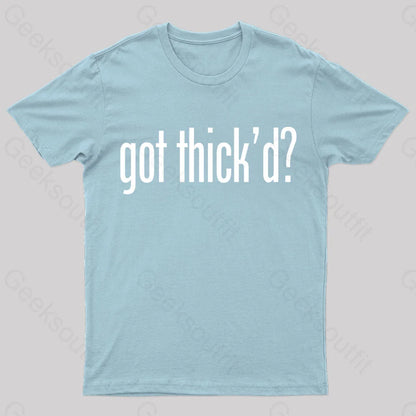 Neebs Gaming Got Thick’d Geek T-Shirt Light Blue / S