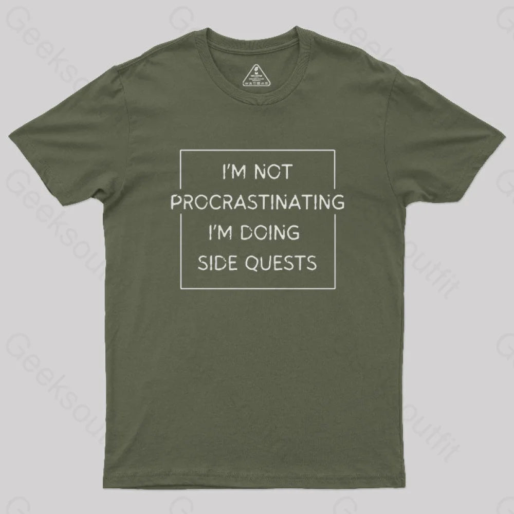 Nerd Humor Not Procrastinating T-Shirt Army Green / S