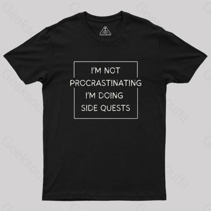 Nerd Humor Not Procrastinating T-Shirt Black / S