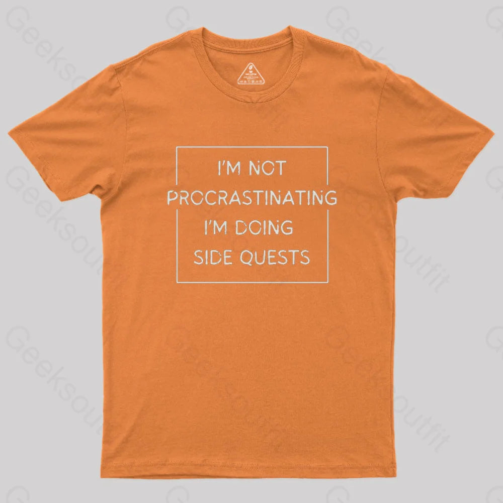 Nerd Humor Not Procrastinating T-Shirt Orange / S