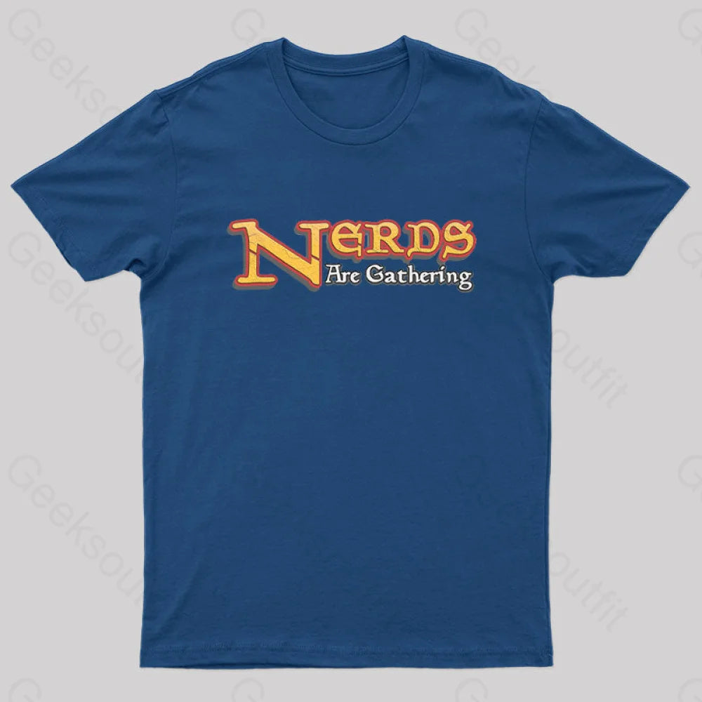 Nerds Are Gathering Geek T-Shirt Navy / S