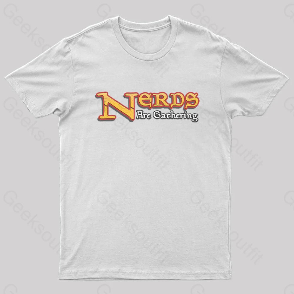 Nerds Are Gathering Geek T-Shirt White / S