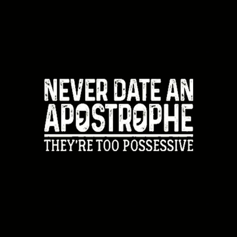 Never Date An Apostrophe Nerd T-Shirt