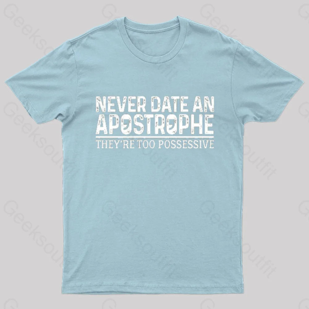 Never Date An Apostrophe Nerd T-Shirt Light Blue / S