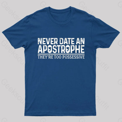 Never Date An Apostrophe Nerd T-Shirt Navy / S