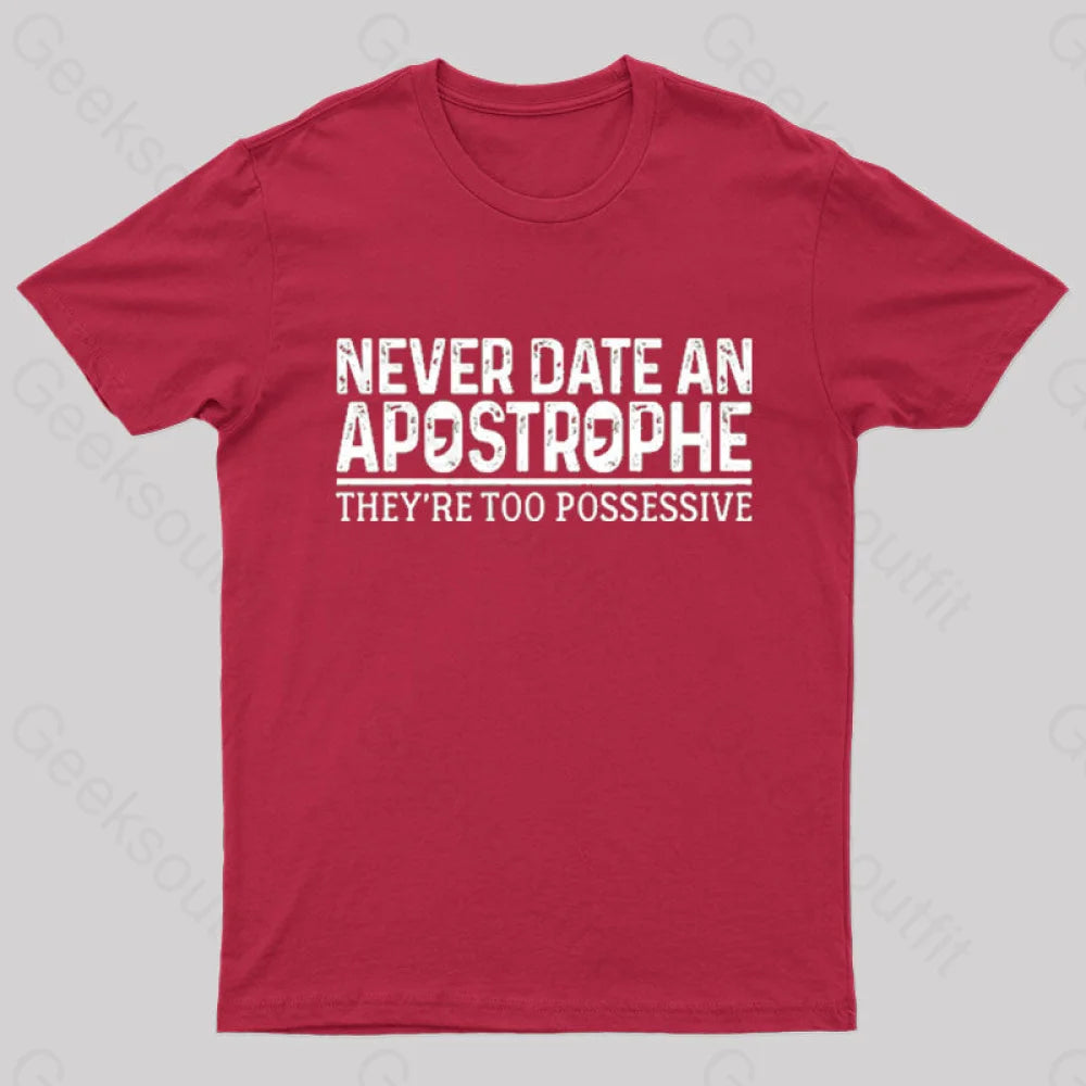 Never Date An Apostrophe Nerd T-Shirt Red / S