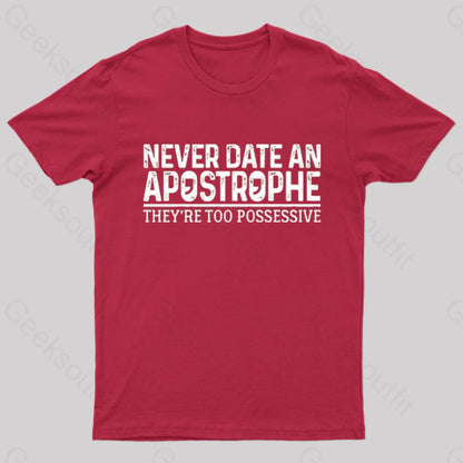 Never Date An Apostrophe Nerd T-Shirt Red / S