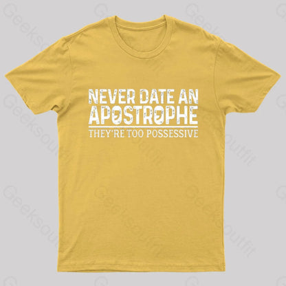 Never Date An Apostrophe Nerd T-Shirt Yellow / S