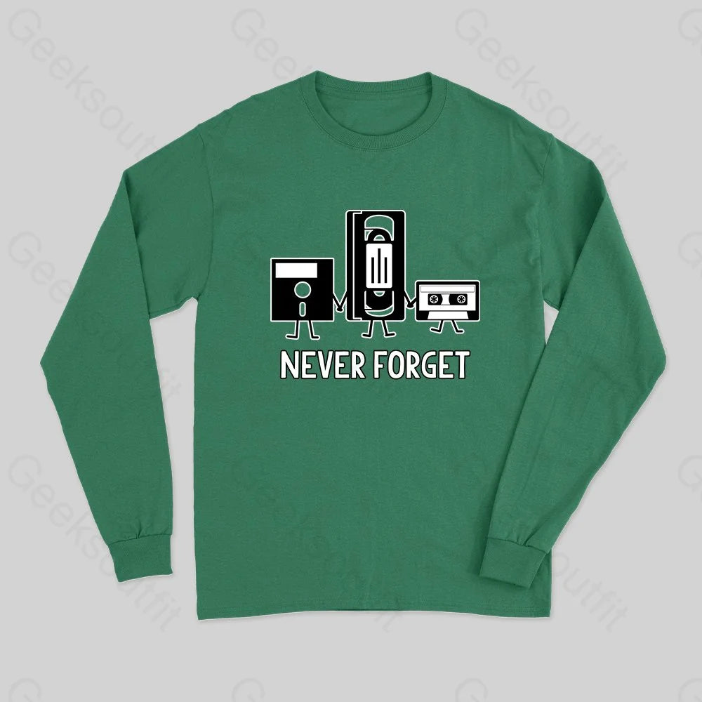 Never Forget Long Sleeve T-Shirt - Geeksoutfit