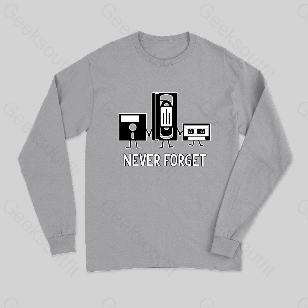 Never Forget Long Sleeve T-Shirt - Geeksoutfit