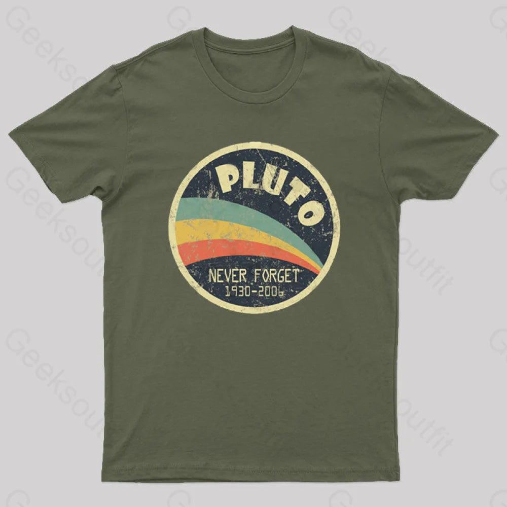 Never Forget Planet Pluto T-Shirt Army Green / S