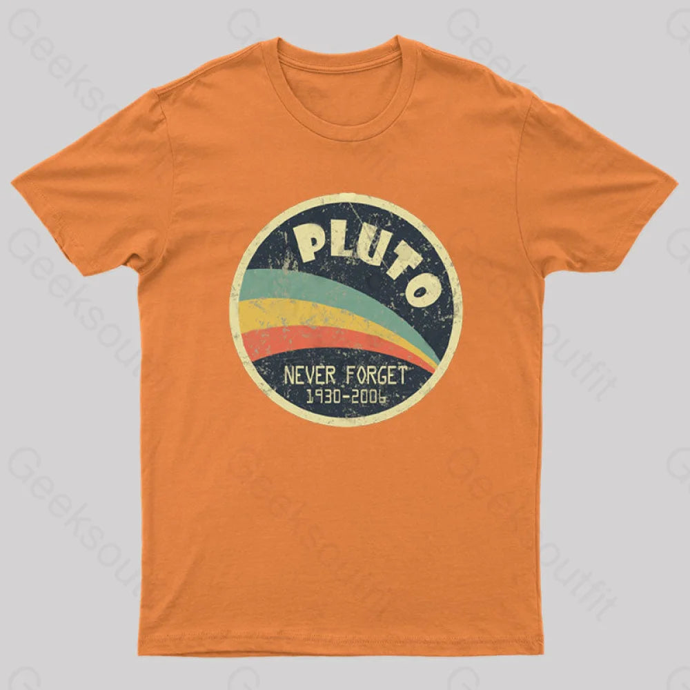 Never Forget Planet Pluto T-Shirt Orange / S