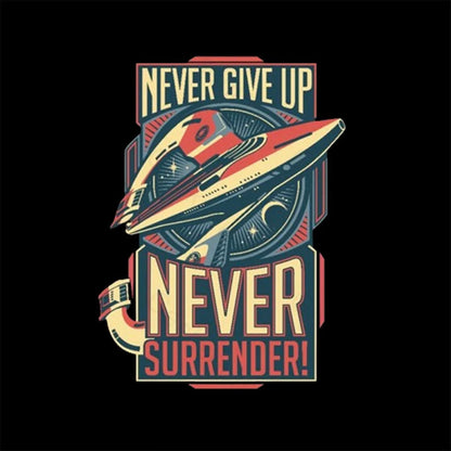 Never Surrender Geek T-Shirt