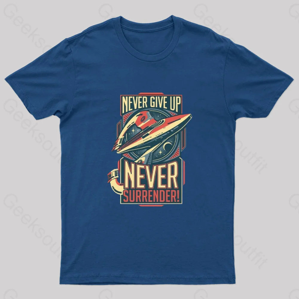 Never Surrender Geek T-Shirt Navy / S