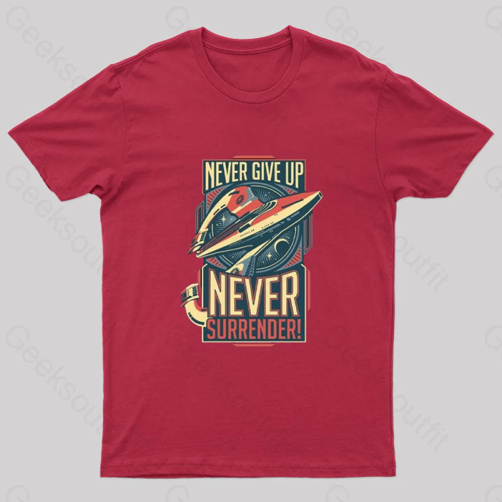 Never Surrender Geek T-Shirt Red / S