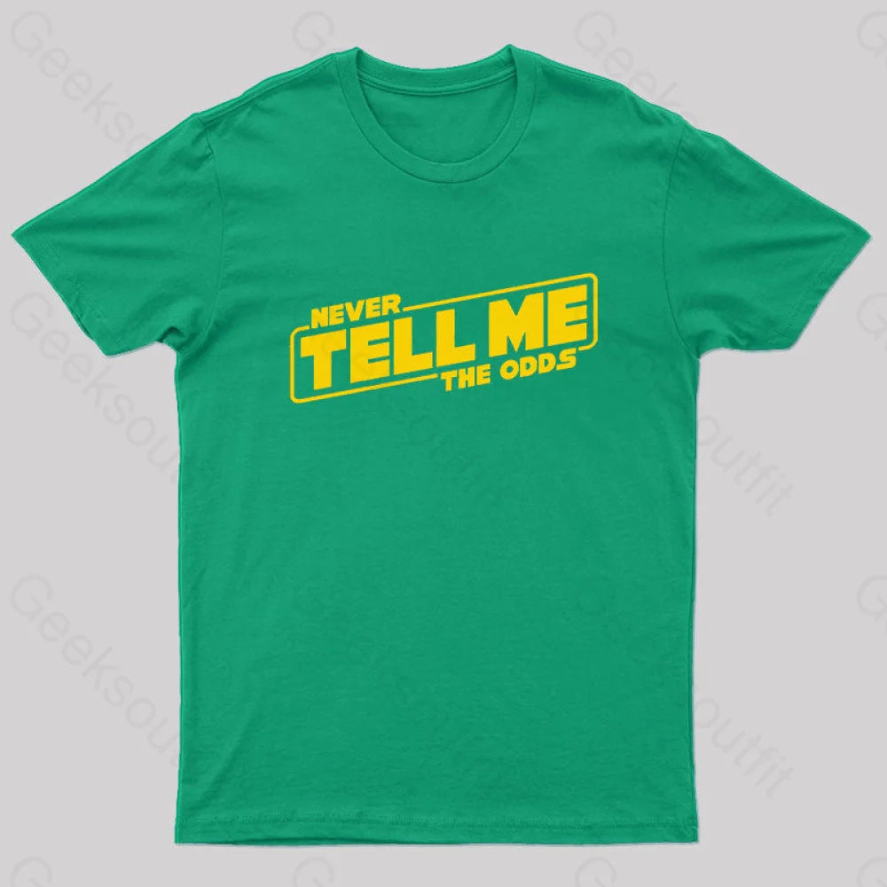 Never Tell Me The Odds Geek T-Shirt Green / S