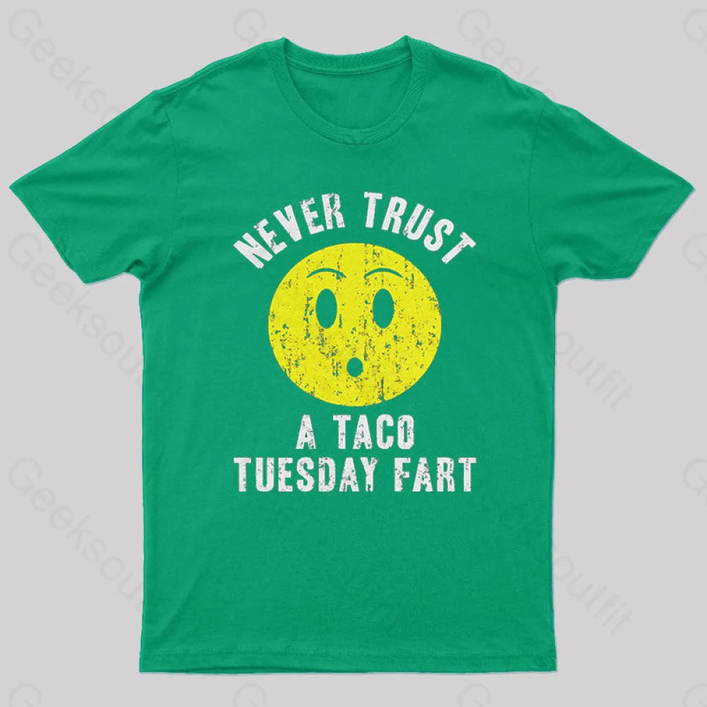 Never Trust A Taco Tuesday Geek T-Shirt Green / S