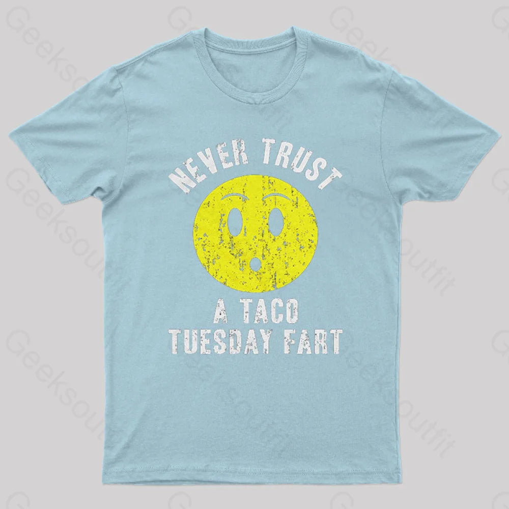 Never Trust A Taco Tuesday Geek T-Shirt Light Blue / S