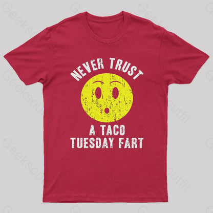 Never Trust A Taco Tuesday Geek T-Shirt Red / S