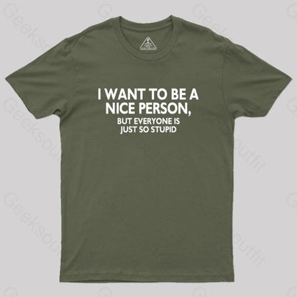 Nice Person Geek T-Shirt Army Green / S