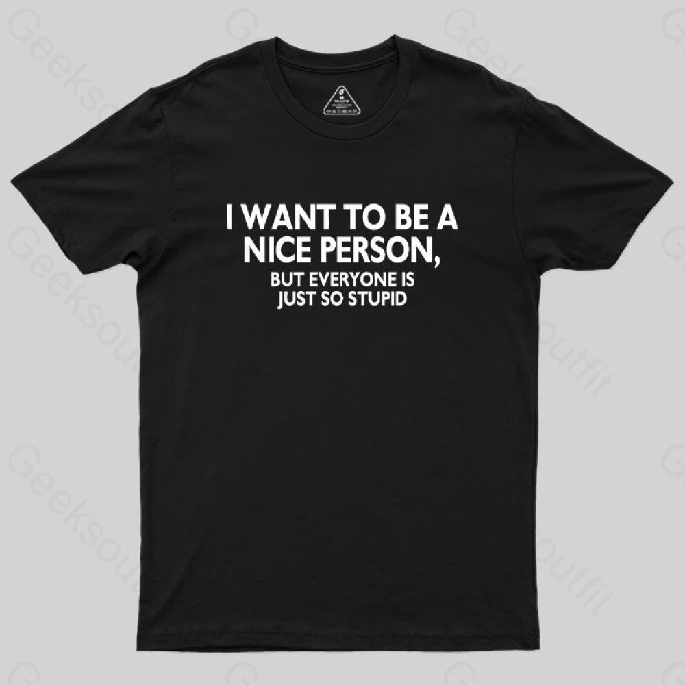 Nice Person Geek T-Shirt Black / S