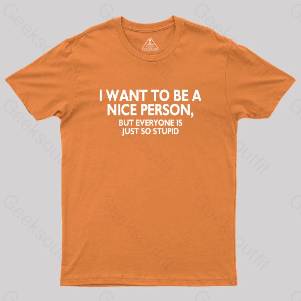 Nice Person Geek T-Shirt Orange / S