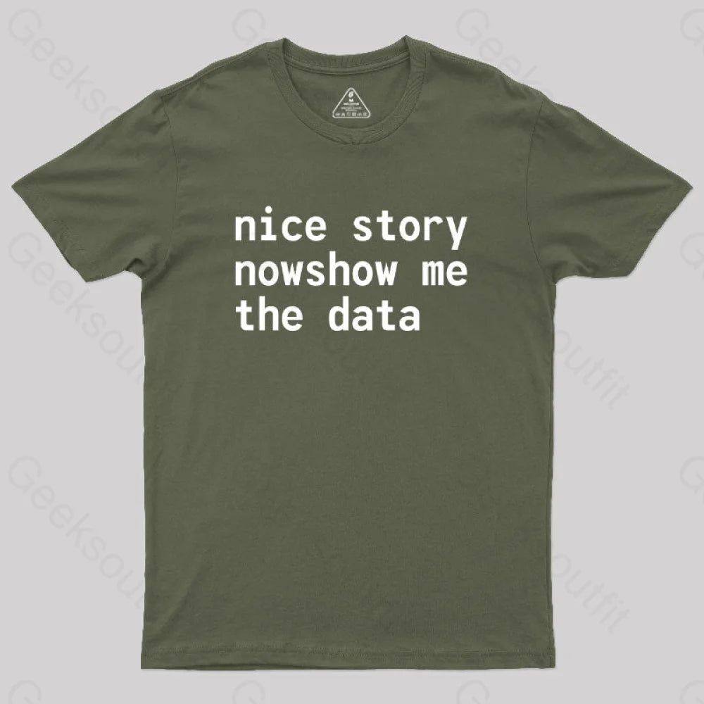 Nice Story Nowshow Me The Data Geek T-Shirt Army Green / S