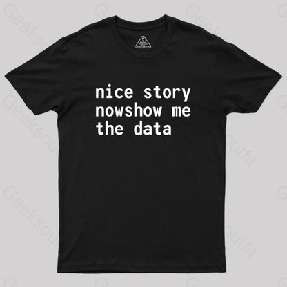 Nice Story Nowshow Me The Data Geek T-Shirt Black / S