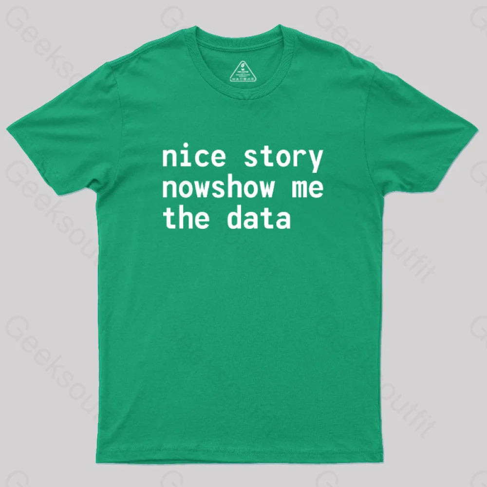 Nice Story Nowshow Me The Data Geek T-Shirt Green / S