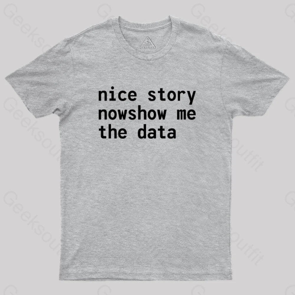 Nice Story Nowshow Me The Data Geek T-Shirt Grey / S