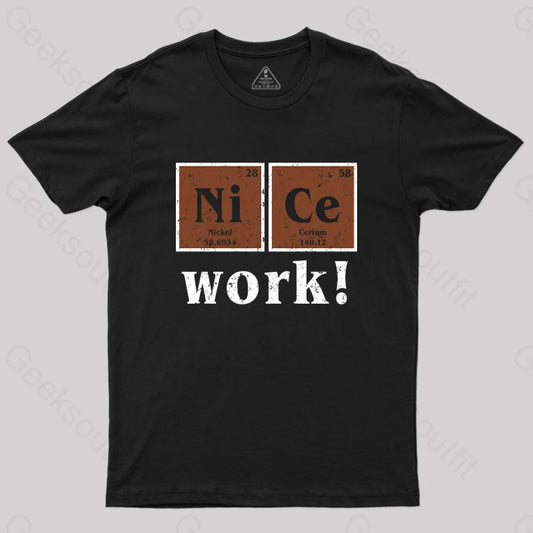 Nice Work! T-Shirt Black / S Yc